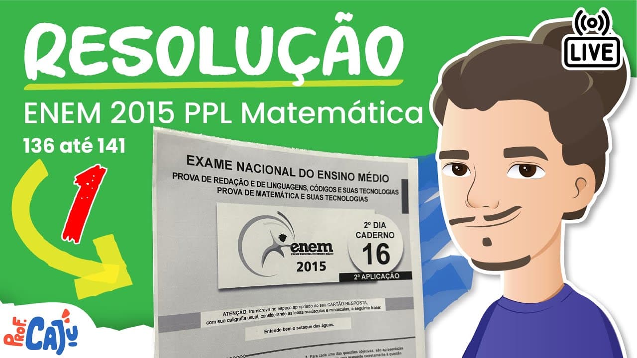 Thumbnail: 🔴 [ENEM 2015 PPL] Correção Live 01 (questões de 136 até 141)