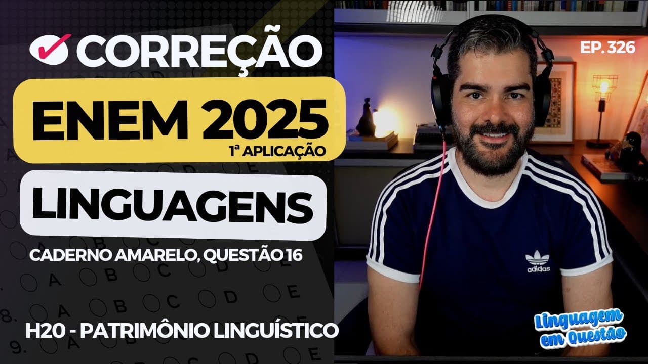 Thumbnail: ENEM 2025 1ª aplicação: "Língua de santo" (H20 | Patrimônio linguístico | Caderno amarelo, 16) #326