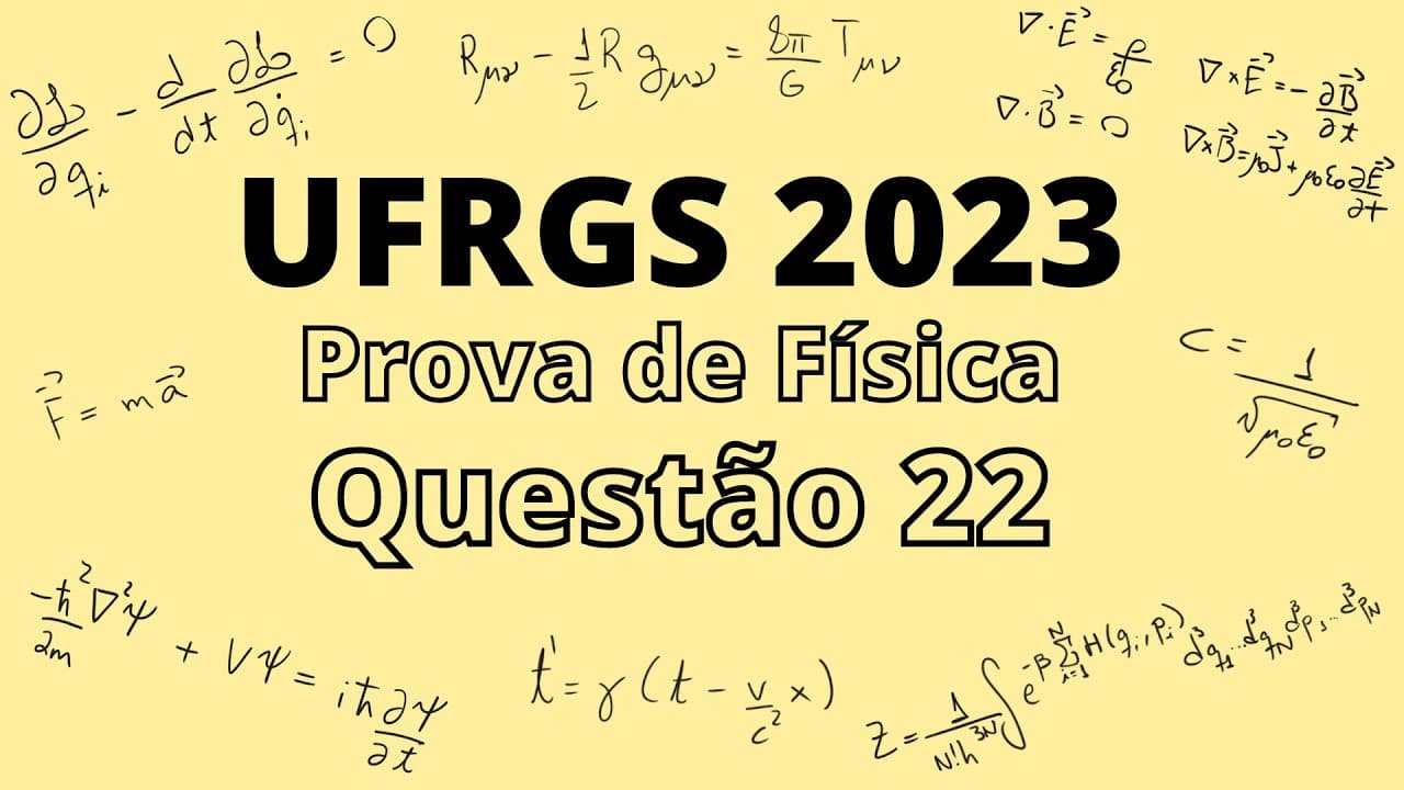 Thumbnail: UFRGS 2023 - Questão 22 - Prova de Física