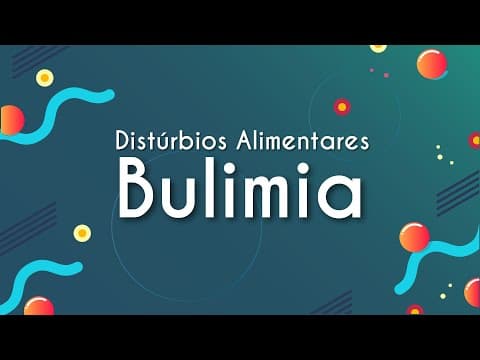 Thumbnail da aula: Bulimia | Distúrbios Alimentares - Brasil Escola