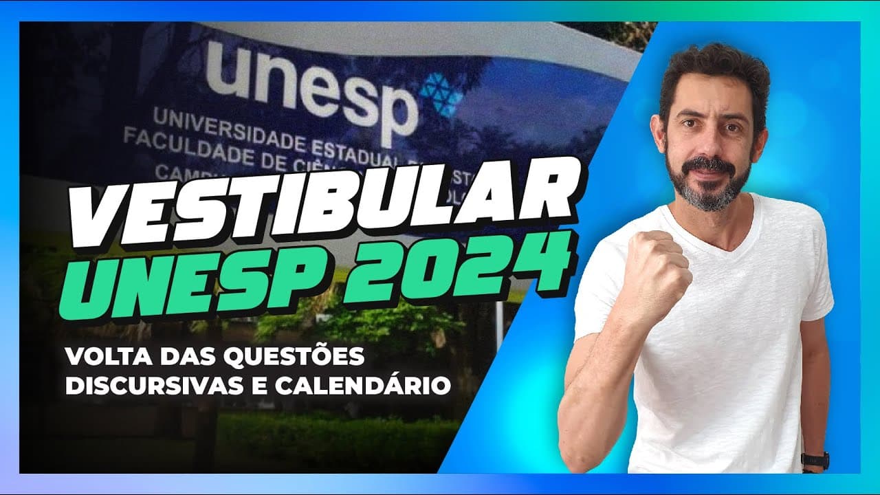 Thumbnail: VESTIBULAR UNESP 2024 - CALENDÁRIO, MUDANÇAS, COMO É PROVA E DICAS EXTRAS