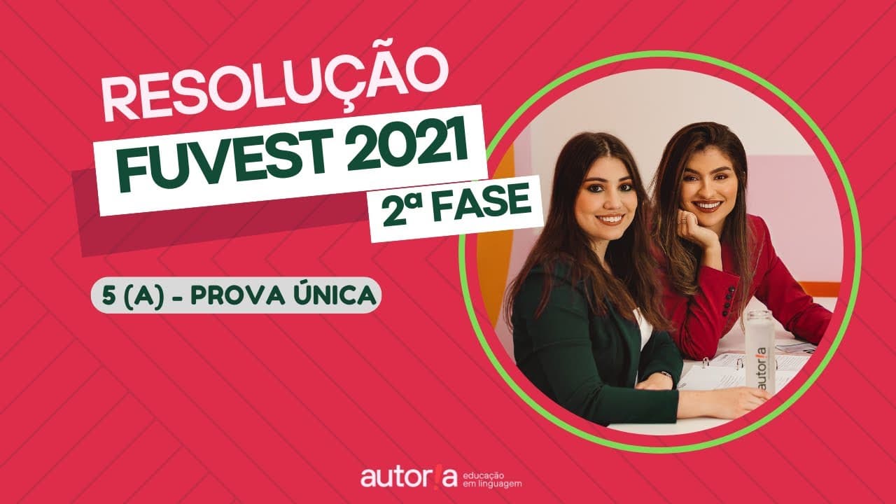 Thumbnail: Resolução FUVEST 2021 (2ª fase) - Autoria Linguagem - Questão 05 (A) | Linguagens, prova única