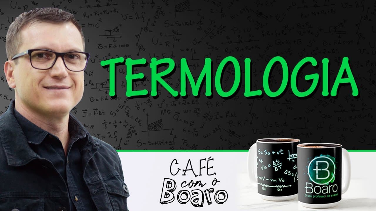 Thumbnail: TERMOLOGIA - EXERCÍCIOS PARA REVISÃO DE FÍSICA - Café com o Professor Boaro.