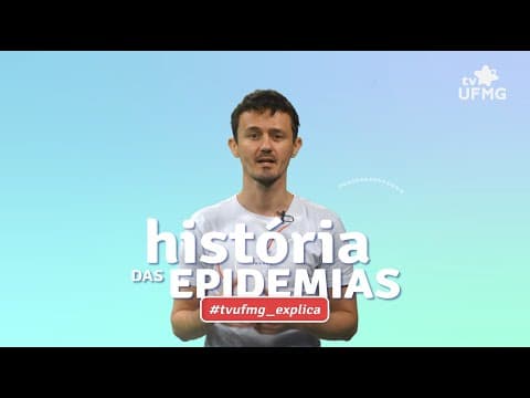 Thumbnail da aula: TV UFMG Explica: história das epidemias