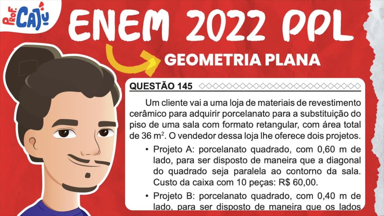 Thumbnail: [ENEM 2022 PPL] 145 📘 GEOMETRIA PLANA Um cliente vai a uma loja de materiais de revestimento