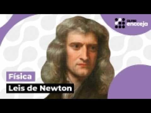 Thumbnail da aula: LEIS DE NEWTON | RESUMO DE FÍSICA PARA O ENCCEJA