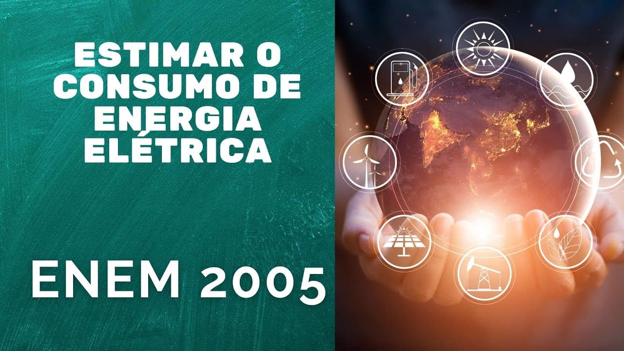Thumbnail: ENEM 2005 - Estimar o consumo de energia elétrica