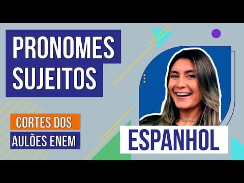 Thumbnail da aula: PRONOMES PESSOAIS EM ESPANHOL | Cortes dos Aulões do Enem | Espanhol | Gabriela Marçal Nunes