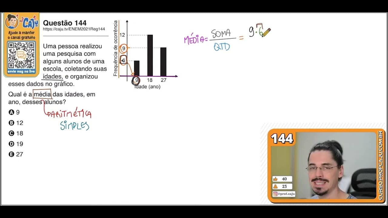 Thumbnail: [ENEM 2021] 144 📘 MÉDIA ARITMÉTICA Uma pessoa realizou uma pesquisa com alguns alunos de uma escola