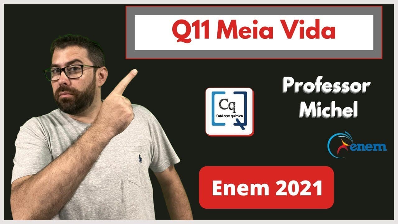 Thumbnail: ESSA FOI TRANQUILA - ENEM 2021 - QUÍMICA - MEIA VIDA