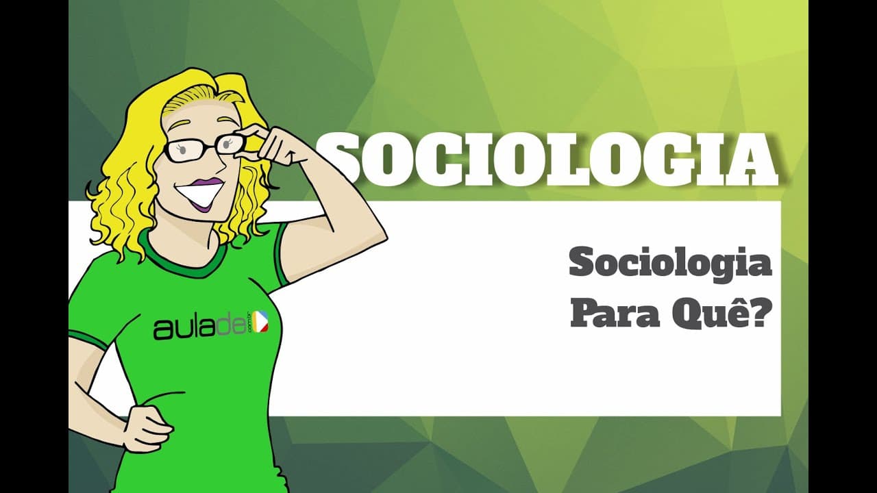 Thumbnail: Sociologia - Sociologia para quê?