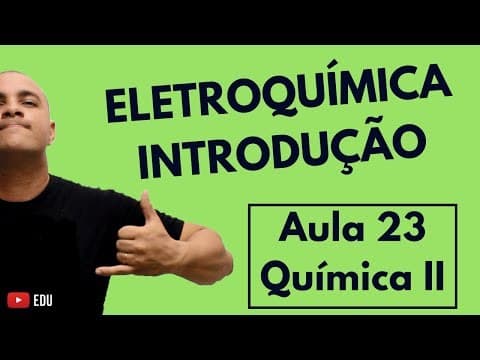 Thumbnail da aula: INTRODUÇÃO ELETROQUÍMICA: PILHAS, Eletrólise, Histórico e a PILHA de DANIELL | Aula 23 (Química II)