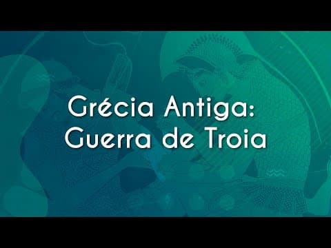 Thumbnail da aula: Grécia Antiga: Guerra de Troia - Brasil Escola