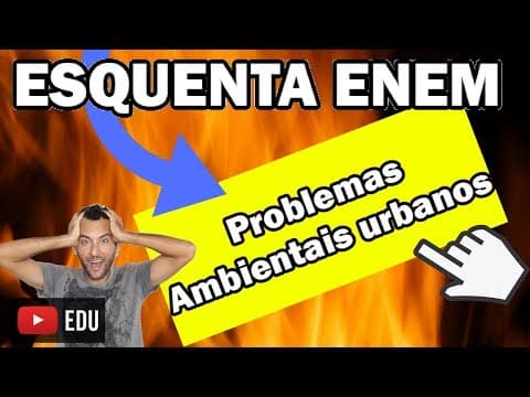 Thumbnail da aula: | Poluição do ar | Problemas ambientais urbanos | Urbanização do Brasil |  Geografia ENEM