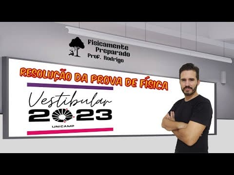 Thumbnail da aula: Resolução das questões de Física do vestibular da Unicamp 2023