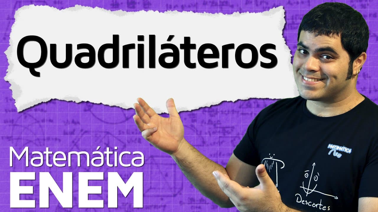 Thumbnail: Quadriláteros - Paralelogramo, Quadrado, Retângulo, Losango e Trapézio | Matemática do ENEM