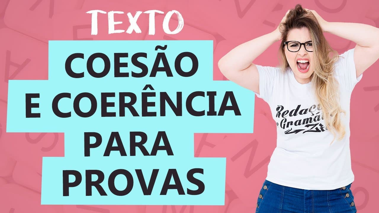 Thumbnail: COESÃO E COERÊNCIA: APRENDA AGORA - Aula 15 - Profa. Pamba - Texto