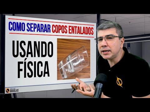 Thumbnail da aula: DESENTALANDO COPO COM FÍSICA | FÍSICA DO COTIDIANO