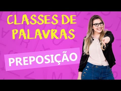 Thumbnail da aula: PREPOSIÇÕES: O QUE É, CLASSIFICAÇÃO, COMBINAÇÃO E CONTRAÇÃO - Profa. Pamba