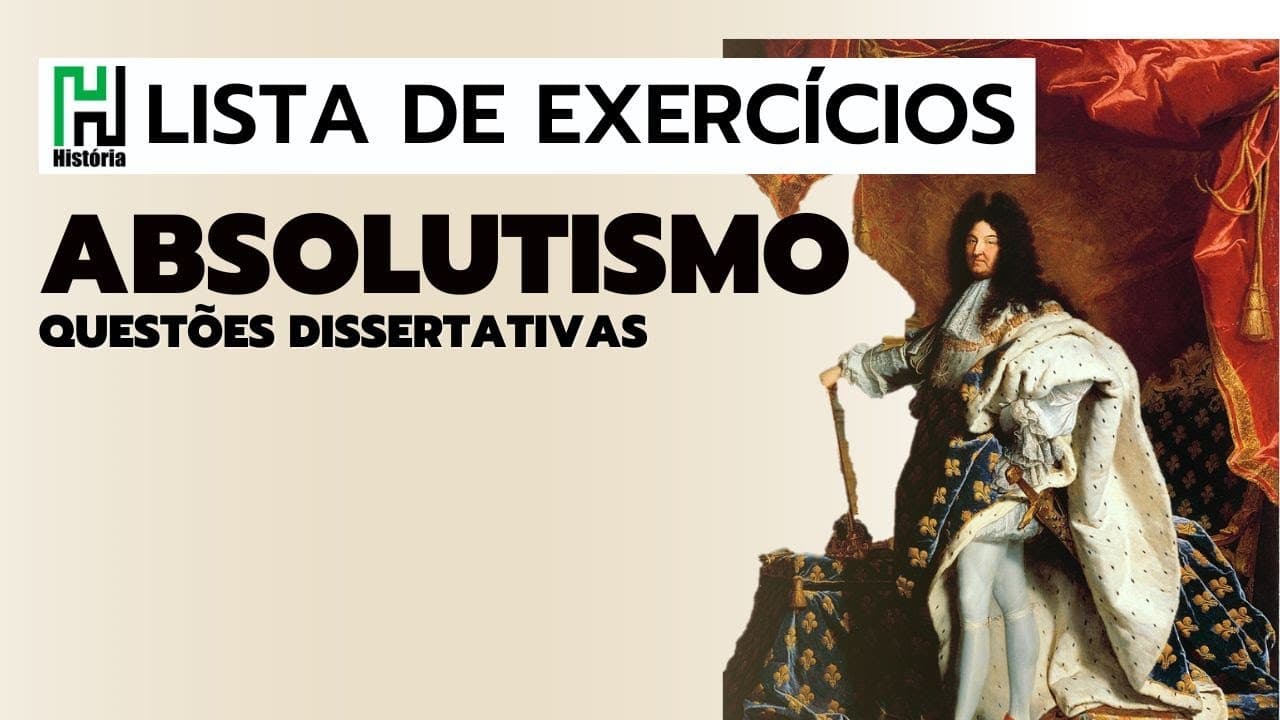 Thumbnail: Lista de História | Absolutismo (Questões Dissertativas Parte 2)