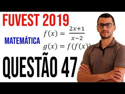 Thumbnail da aula: Resolução Fuvest 2019 Matemática-  Questão 47 -  Função Composta
