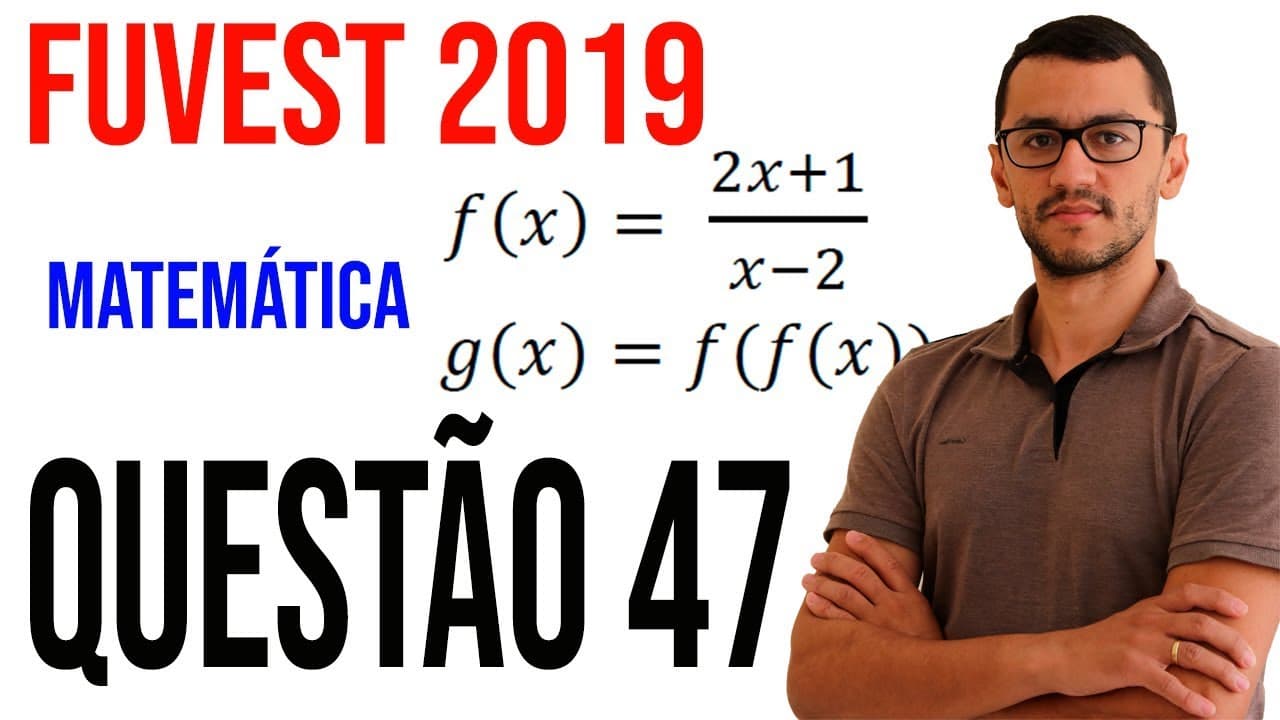 Thumbnail: Resolução Fuvest 2019 Matemática-  Questão 47 -  Função Composta