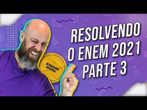 Thumbnail da aula: Resolvendo o Enem 2021 – Parte 3 [Prof. Noslen]
