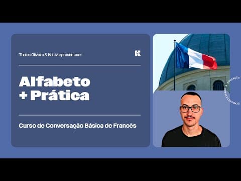 Thumbnail da aula: Praticando o Alfabeto | Conversação Básica de Francês | Thales e Kultivi | Aula 5