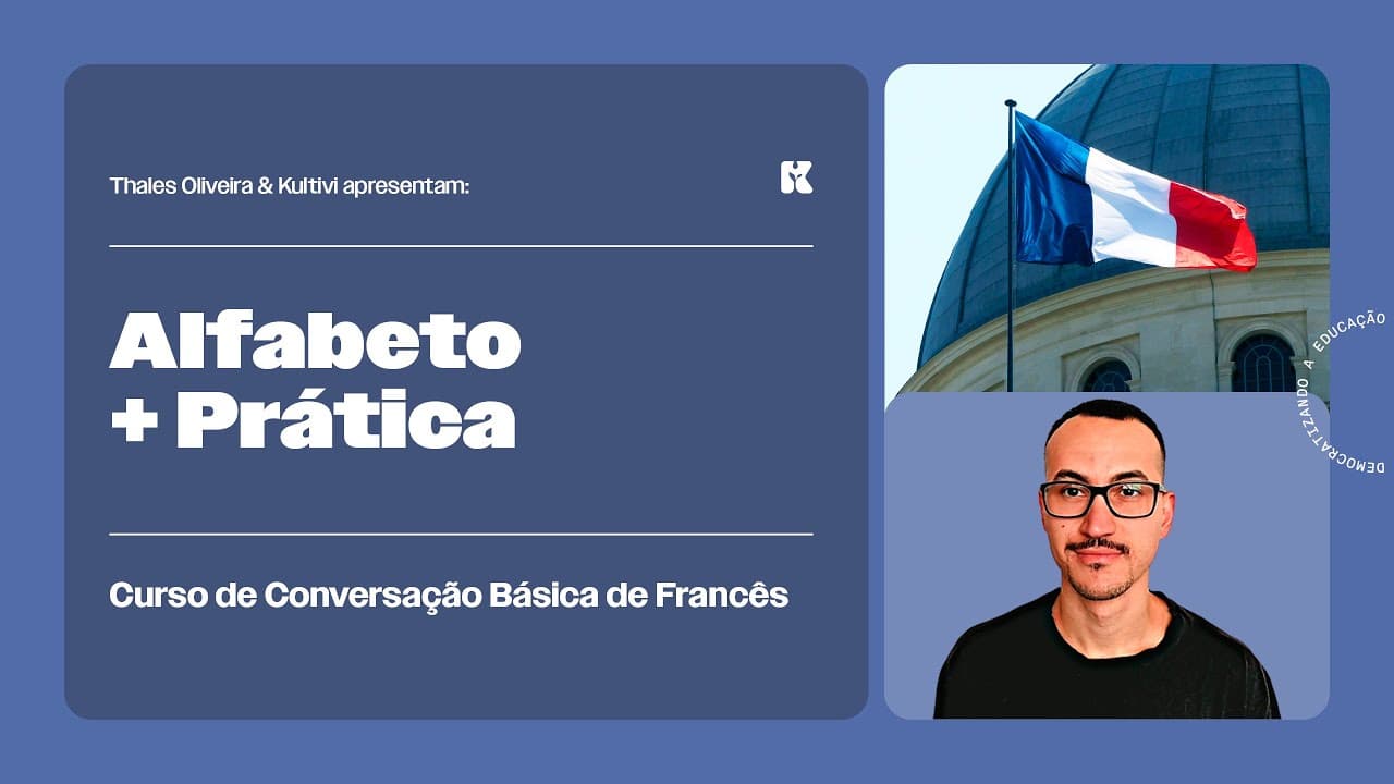 Thumbnail: Praticando o Alfabeto | Conversação Básica de Francês | Thales e Kultivi | Aula 5