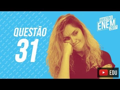 Thumbnail da aula: Enem 2017 - Linguagens | Questão 31 (Caderno Amarelo)