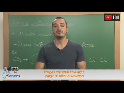 Thumbnail da aula: Videoaulas Poliedro | Enem | Forças Intermoleculares - Parte 3: Dipolo induzido