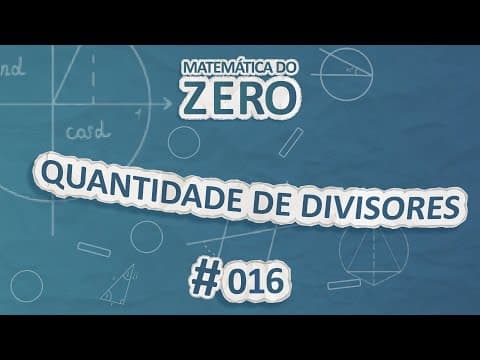 Thumbnail da aula: Matemática do Zero | Quantidade de divisores - Brasil Escola