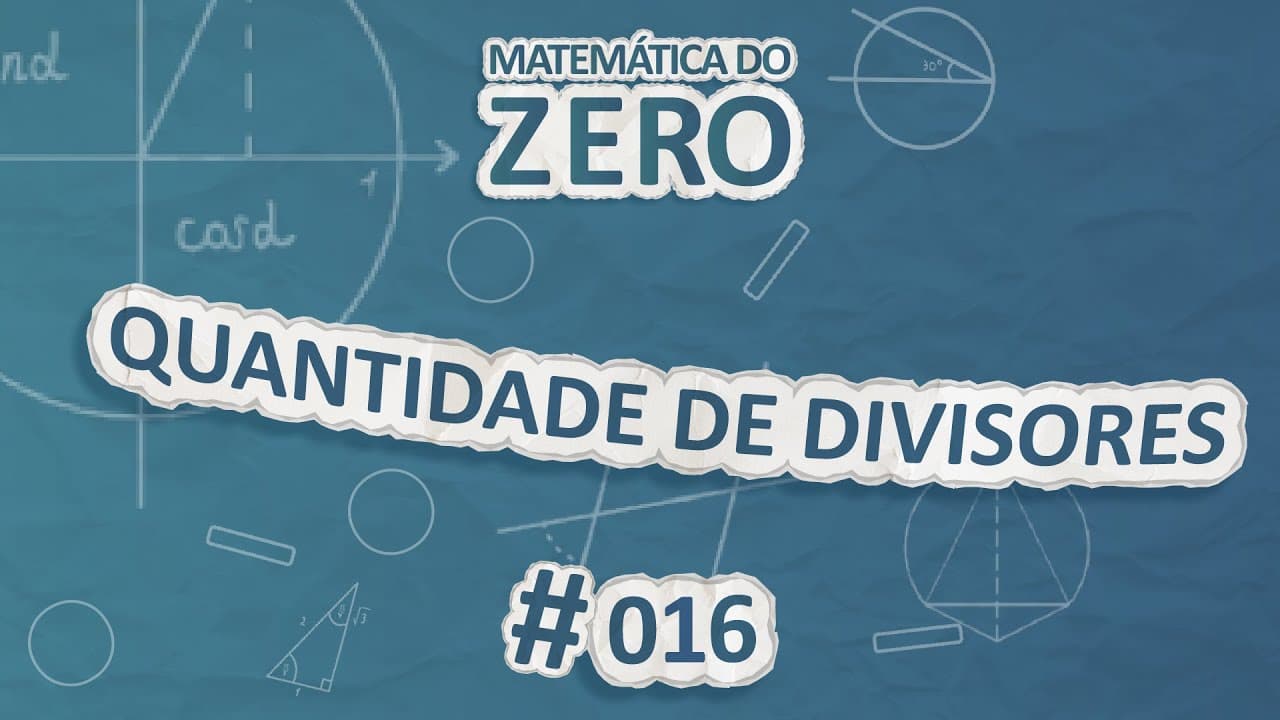 Thumbnail: Matemática do Zero | Quantidade de divisores - Brasil Escola