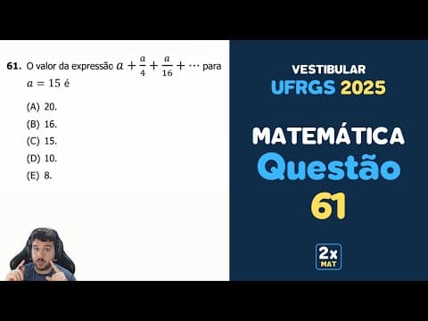 Thumbnail da aula: Resolução Matemática UFRGS 2025 - Questão 61 | Matemática em Dobro