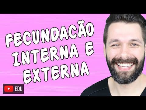 Thumbnail da aula: FECUNDAÇÃO INTERNA E EXTERNA | Biologia com Samuel Cunha