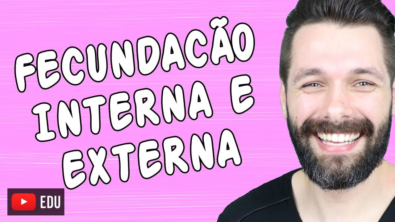 Thumbnail: FECUNDAÇÃO INTERNA E EXTERNA | Biologia com Samuel Cunha