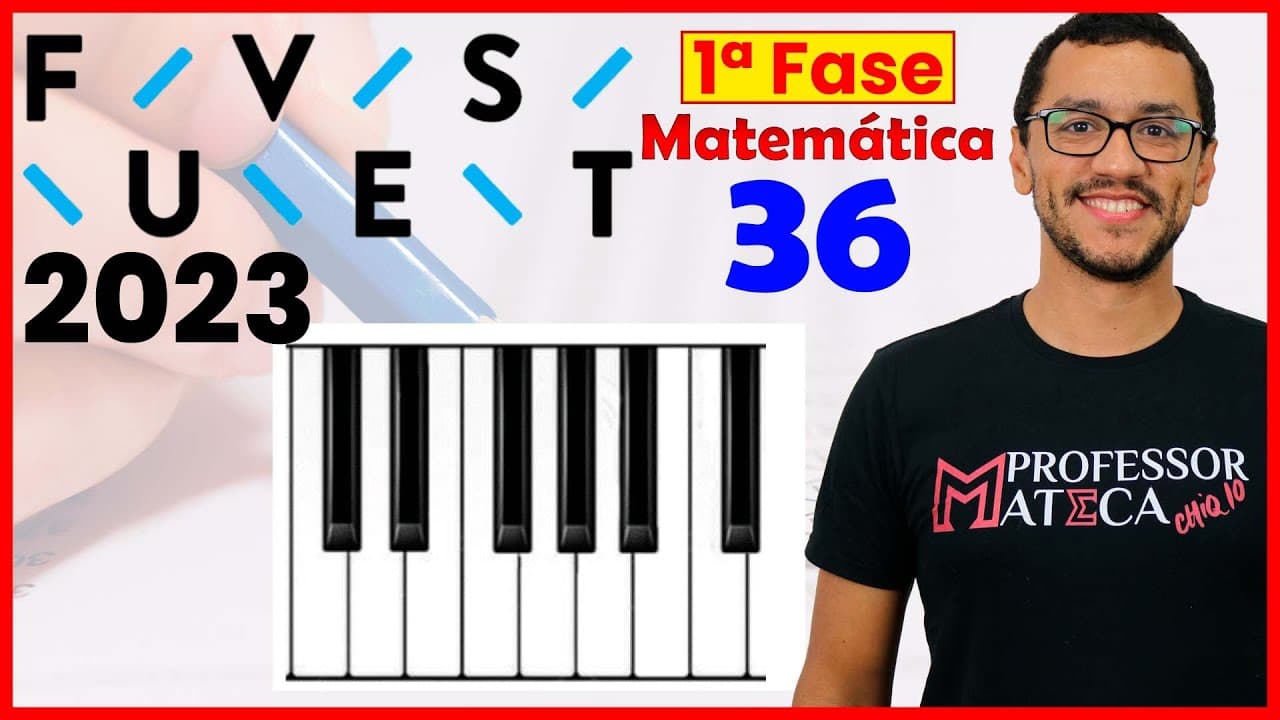 Thumbnail: FUVEST 2023 | Primeira Fase | Resolução Matemática | Questão 36 - Tons e Semitons