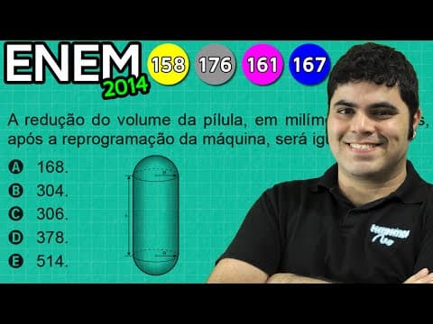 Thumbnail da aula: ENEM 2014 Matemática #32 - Volume do Cilindro com Semiesfera nas Extremidades, em Milímetros Cúbicos