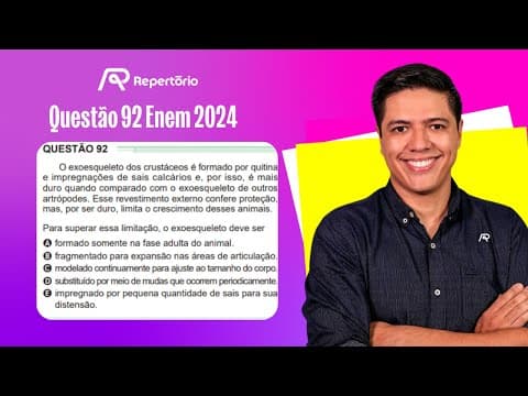 Thumbnail da aula: [ENEM 2024] Questão 92: O exoesqueleto dos crustáceos é formado por quitina...