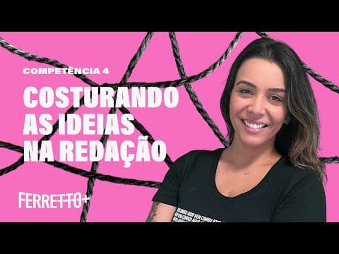 Thumbnail da aula: Competência IV na redação ENEM | Ferretto+