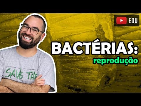 Thumbnail da aula: Reprodução Bacteriana - Aula 05 - Módulo IV: Microbiologia, Fungos e Protistas | Prof Gui