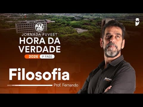 Thumbnail da aula: Hora da Verdade  FUVEST 2026 1ª Fase - Filosofia - Prof. Fernando Andrade
