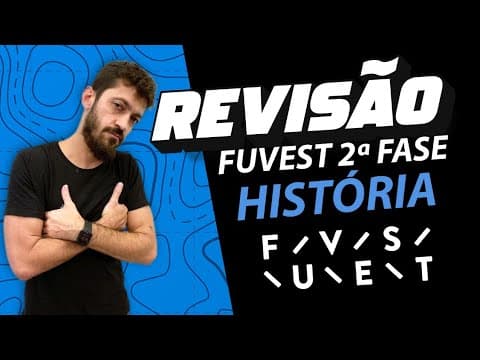 Thumbnail da aula: FUVEST 2ª FASE: REVISÃO HISTÓRIA (a mais completa do Youtube)