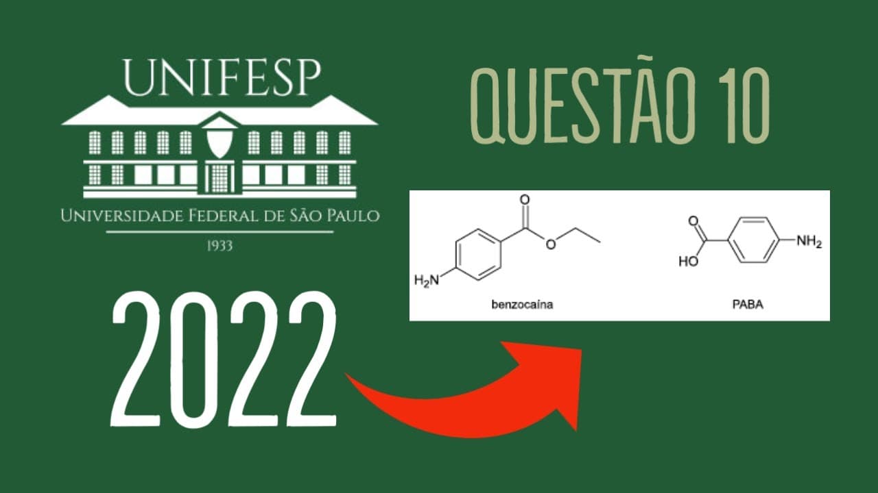 Thumbnail: UNIFESP 2022 | QUESTÃO 10 | As fórmulas representam as estruturas moleculares da benzocaína
