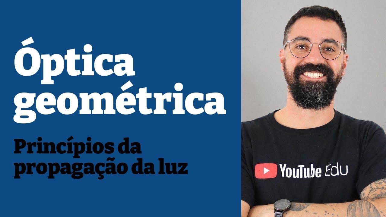 Thumbnail: Óptica Geométrica: Princípios de propagação da luz - Física Ótica - Prof. Henrique
