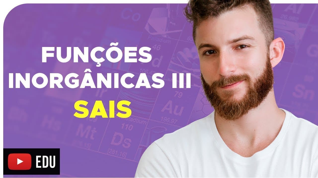 Thumbnail: FUNÇÕES INORGÂNICAS III - SAIS – DICA ENEM – Prof. Marcus