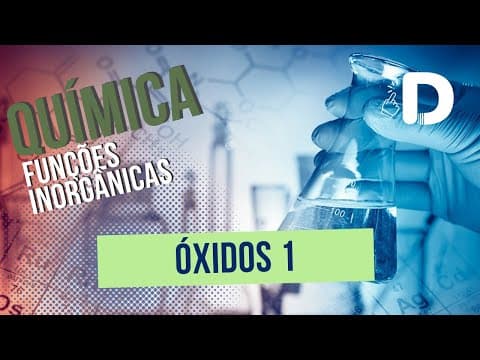 Thumbnail da aula: Óxidos Parte 1 - Funções Inorgânicas - Química Geral - Preparatório Enem