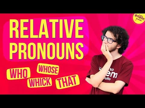 Thumbnail da aula: RELATIVE PRONOUNS: Pronomes Relativos do Inglês | Resumo de Inglês para o Enem