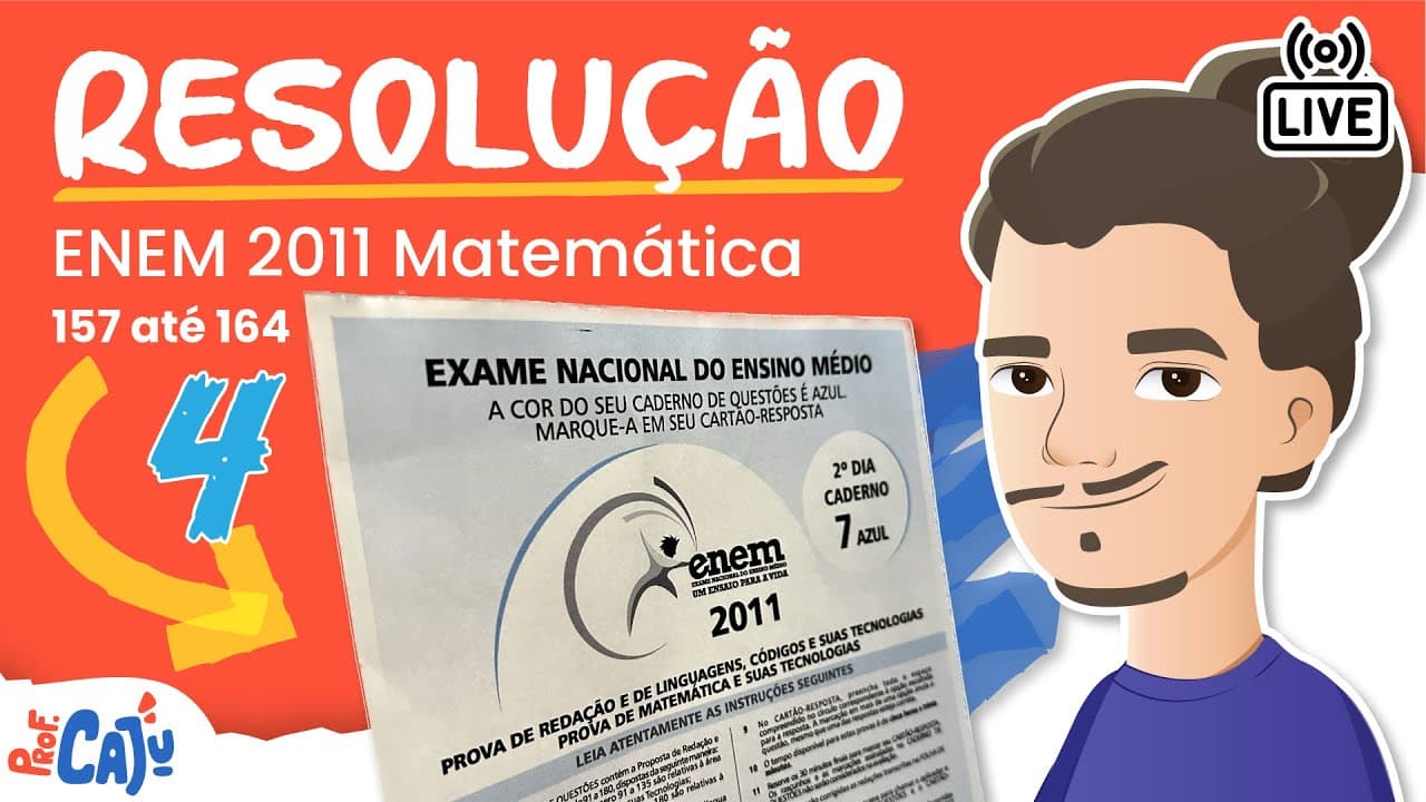Thumbnail: 🔴 [ENEM 2011 REG] Correção Live 04 (questões de 157 até 164)