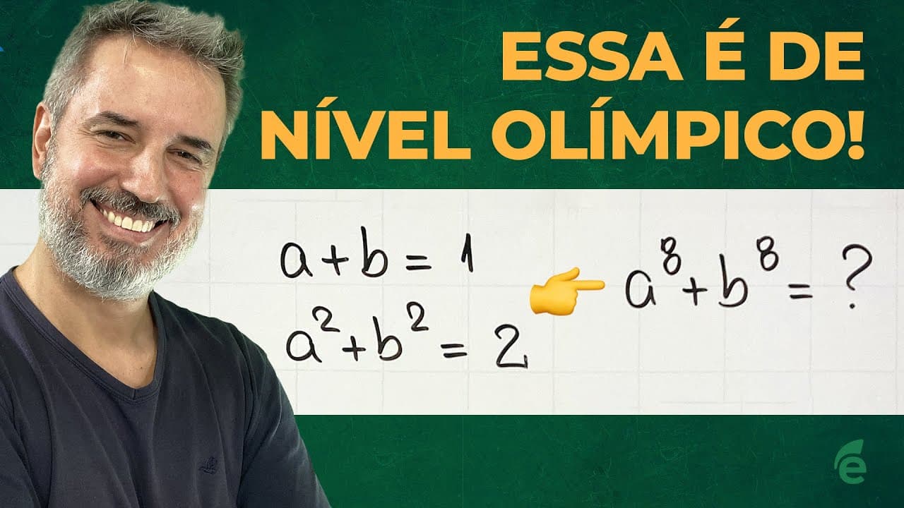 Thumbnail: PRODUTOS NOTÁVEIS nível olímpico: qual é o valor de a⁸+b⁸? [Horizontal]